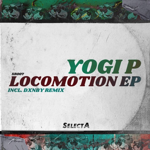 Yogi P - Locomotion EP Incl. DXNBY Remix [SR007]